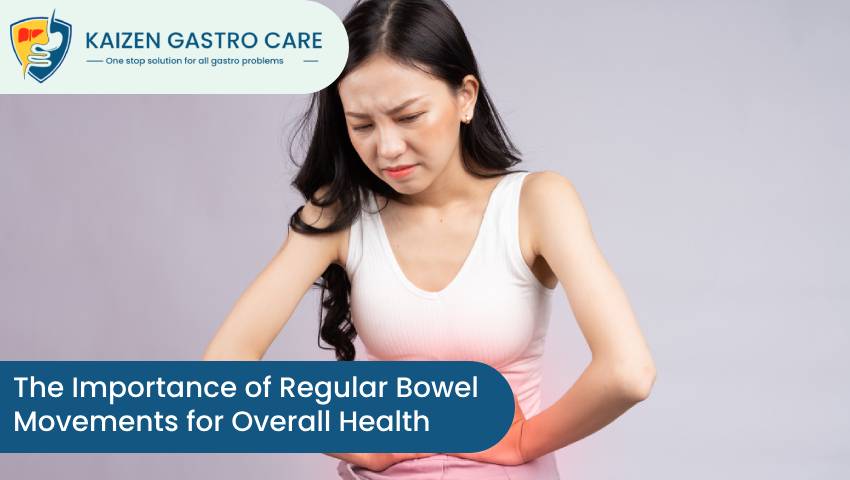 The Importance of Regular Bowel Movements for Overall Health- Kaizen  Fistula Care